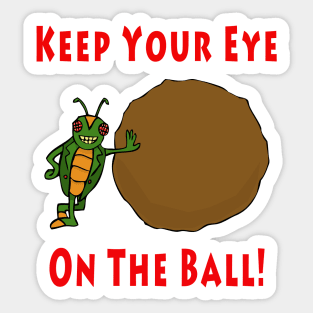 Keep Your Eye On The Ball! Sticker